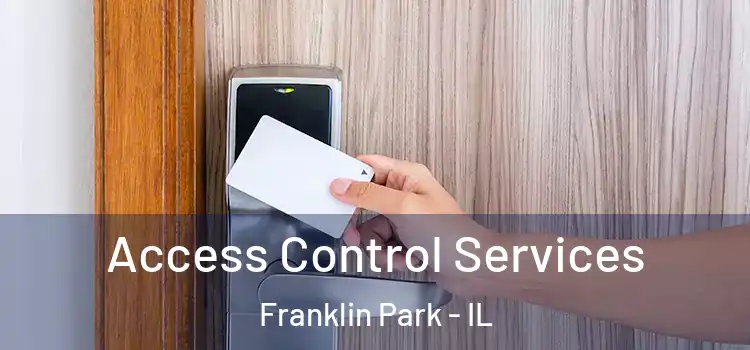 Access Control Services Franklin Park - IL
