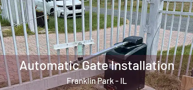 Automatic Gate Installation Franklin Park - IL