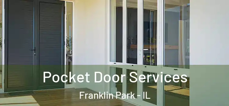  Pocket Door Services Franklin Park - IL