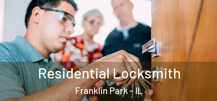 Residential Locksmith Franklin Park - IL