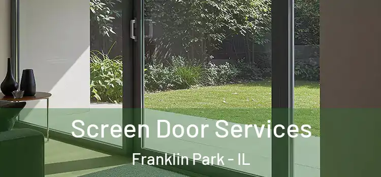  Screen Door Services Franklin Park - IL